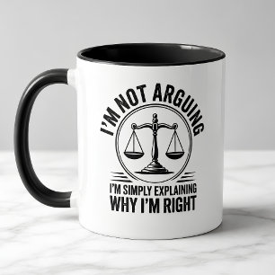 Funny Lawyer I’m Not Arguing Mug Legal Humor Gift