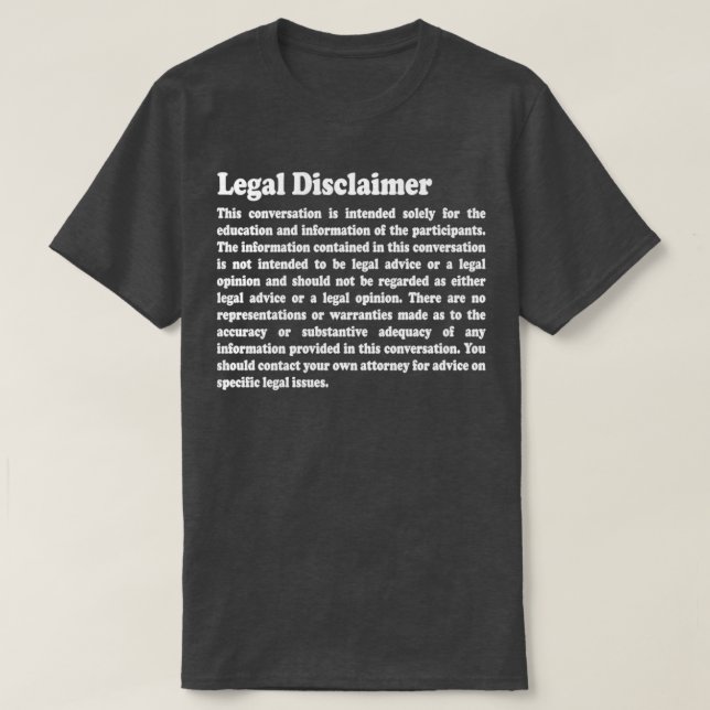 Funny Lawyer Legal Disclaimer Conversation T-Shirt (Design Front)