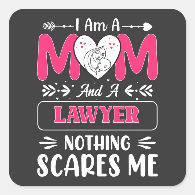 Funny Lawyer Mom, Lawyer Mom Funny Square Sticker (Front)