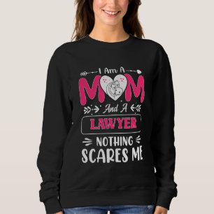 Funny Lawyer Mom, Lawyer Mom Funny Sweatshirt