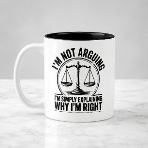 Funny Lawyer Mug I’m Not Arguing Legal Humor Gift