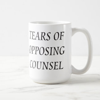 Funny Lawyers Tears Of Opposing Counsel Coffee Mug