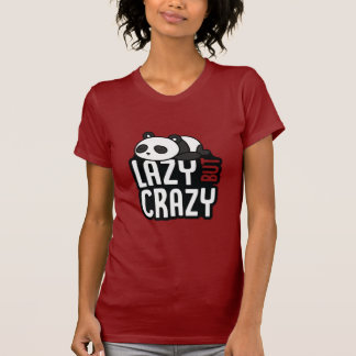 Funny Lazy But Crazy Panda Typography Design T-Shirt