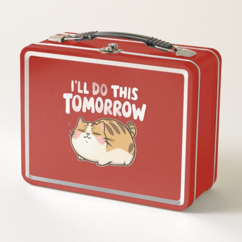 Funny Lazy Cat _Ill Do This Tomorrow Metal Lunch Box