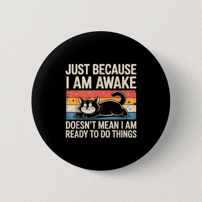 Funny Lazy Cat Meme Weird Stuff Lover Men Women Bo Button (Front)