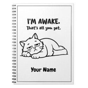 Funny Lazy Cat Notebook   Custom I’m Awake Design
