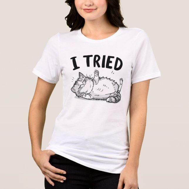 Funny Lazy Cat T-Shirt – I Tried” | Cute Cat Lover Tri-Blend Shirt (Front)