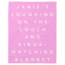 Funny Lazy Days Binge Watching Pink Personalized  Fleece Blanket