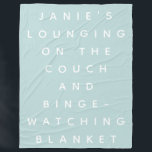 Funny Lazy Days Binge Watching Quote Personalized Fleece Blanket<br><div class="desc">A special blanket for those lounging on the couch and binge-watching tv nights. Funny gag gift for friends and family. Personalize it with the name of your choice.</div>