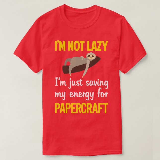 Funny Lazy Papercraft Paper Craft  T-Shirt (Design Front)