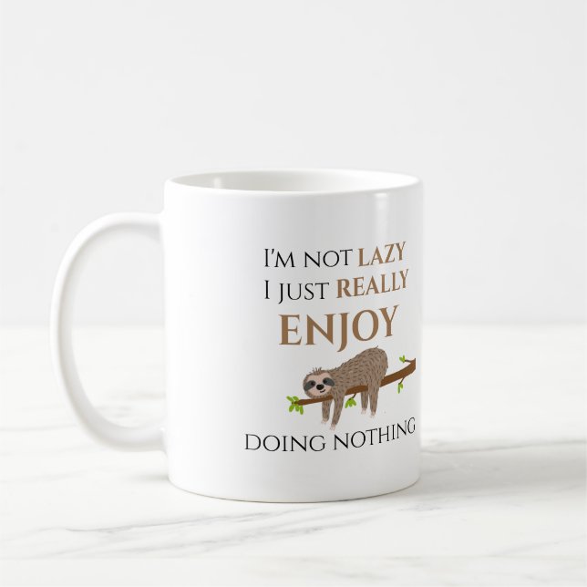 Funny Lazy Sloth Doing Nothing Quote Coffee Mug (Left)
