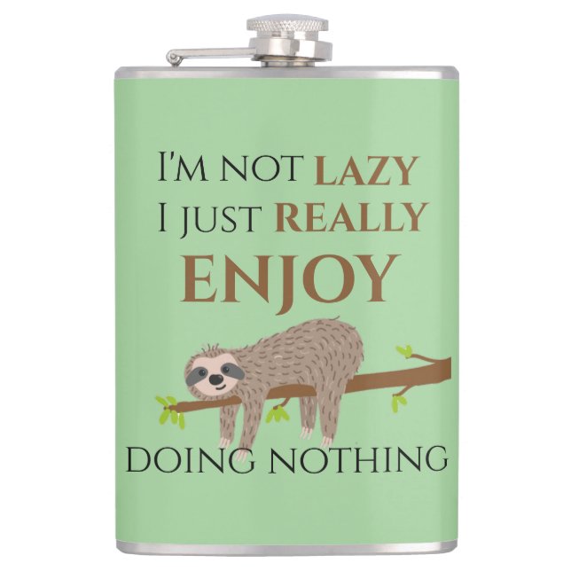 Funny Lazy Sloth Doing Nothing Quote Flask (Front)