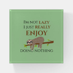 Funny Lazy Sloth Doing Nothing Quote Paperweight