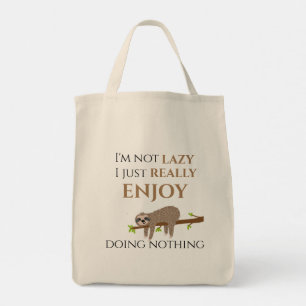 Funny Lazy Sloth Doing Nothing Quote Tote Bag