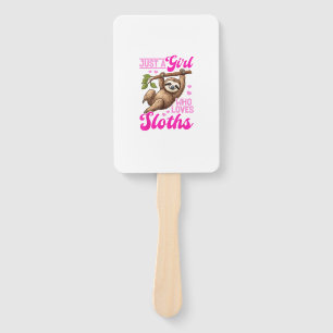 Funny Lazy Sloth Just a Girl Who Loves Sloths T-Sh Hand Fan