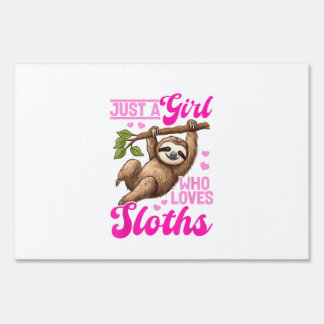 Funny Lazy Sloth Just a Girl Who Loves Sloths T-Sh Sign
