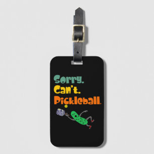 Funny Leaping Pickle Sorry Can't Pickleball Luggage Tag
