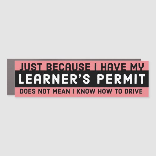 Funny Learners Permit Student Driver Car Magnet