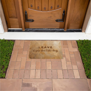 Funny Leave If You Don't Like Dogs Quote Brown Doormat