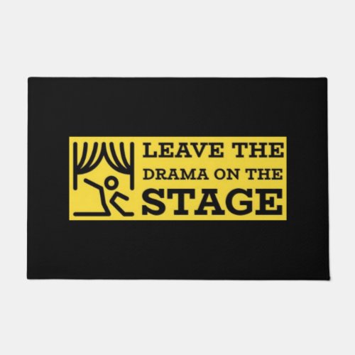 Funny Leave The Drama on the Stage Door Mat
