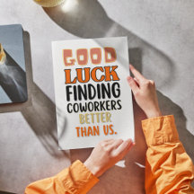 Funny Leaving Card for Men Women, Humorous Going