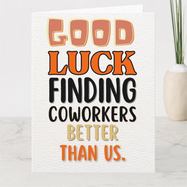 Funny Leaving Card for Men Women, Humorous Going (Front)