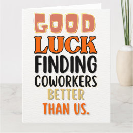 Funny Leaving Card for Men Women, Humorous Going