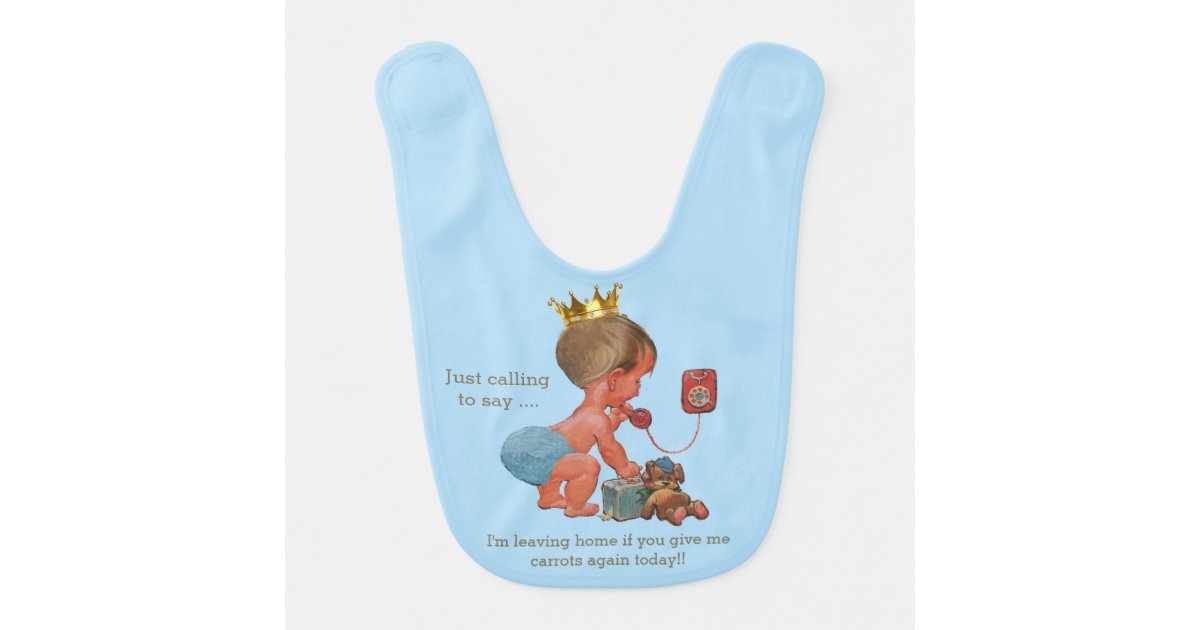 Funny Leaving Home if You Give Me Carrots Today Baby Bib | Zazzle