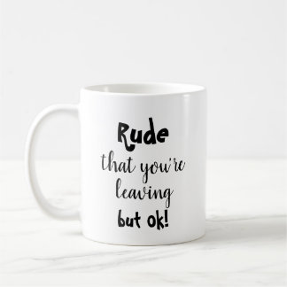 Funny Leaving Present For Worker Coffee Mug