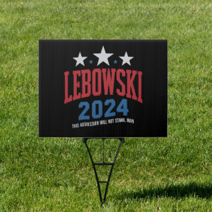 Funny Lebowski Political Election Vote 2024 Sign