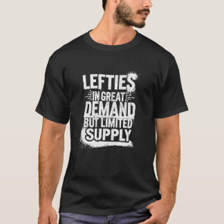 Funny Left Hand Pride Humor Design Quote T-Shirt