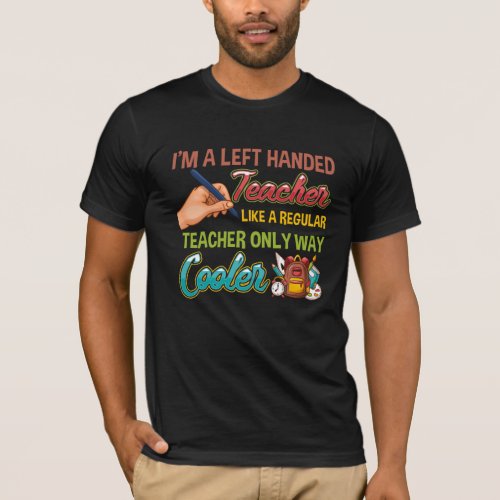 Funny Left Handed Cool Educators School Teacher T_Shirt