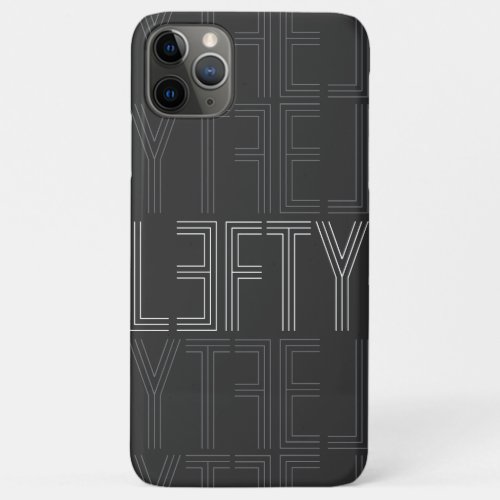 Funny Lefty Left Handed  iPhone 11 Pro Max Case