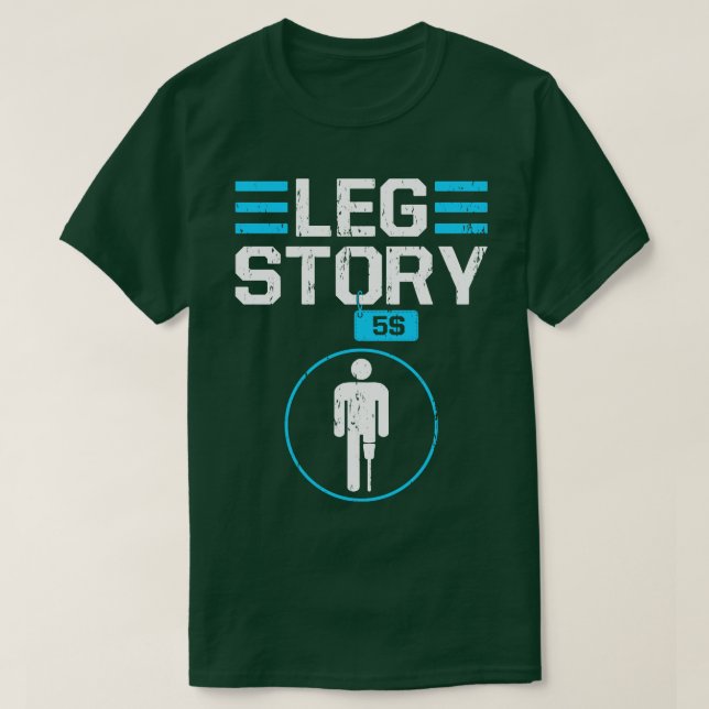 Funny Leg Amputee Humor Joke Prosthetic Leg T-Shirt (Design Front)