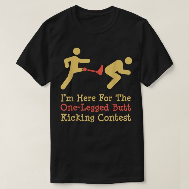 Funny Leg Amputee One Legged Butt Kicking Contest  T-Shirt (Design Front)