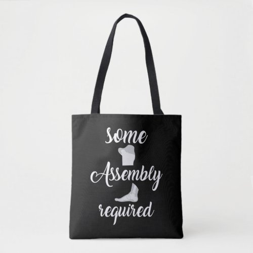 Funny Leg Arm Amputee Assembly Recovery Get Well Tote Bag