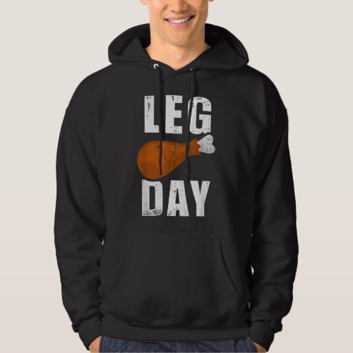 Funny leg day for fitness exercise gym thanksgivin hoodie