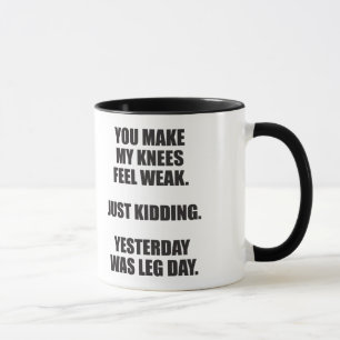 Funny Leg Day Saying - Bodybuilding Gym Humor Mug