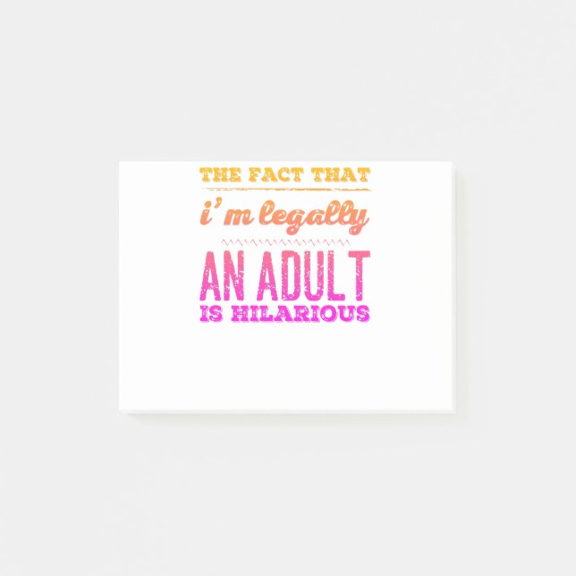 Funny Legally an Adult Hilarious Design Post-it Notes (Front)