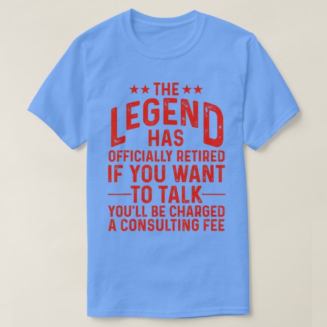 Funny Legend Has Officially Retired Gift Retiree M T-Shirt (Design Front)