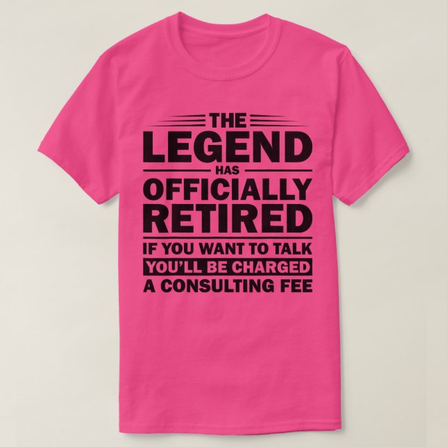 Funny Legend Has Officially Retired Gift Retiree M T-Shirt (Design Front)