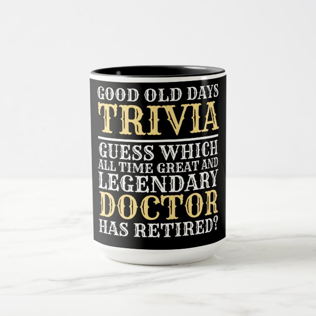 Funny Legendary Doctor Retirement  Mug (Center)