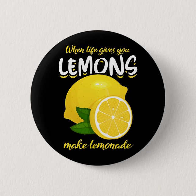 Funny Lemons Saying Make Lemonade Button (Front)