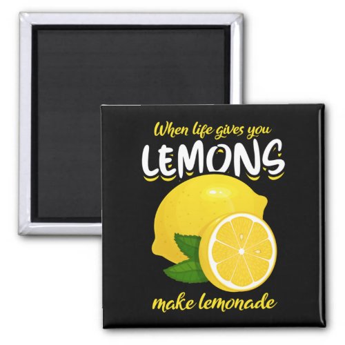 Funny Lemons Saying Make Lemonade Magnet