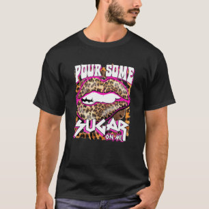 Funny Leopard Hot Pink Pour Some Sugar On Me For W T-Shirt