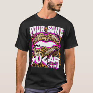 Funny Leopard Hot Pink Pour Some Sugar On Me Gift T-Shirt