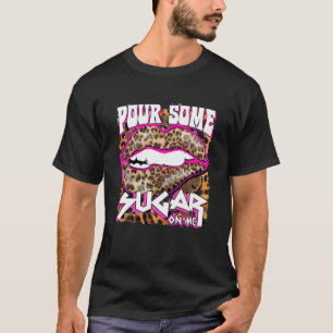 Funny Leopard Hot Pink Pour Some Sugar On Me Gift T-Shirt