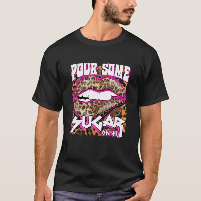 Funny Leopard Hot Pink Pour Some Sugar On Me Gift T-Shirt (Front)