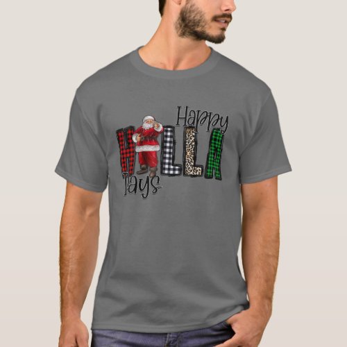 Funny Leopard Plaid Christmas Santa Happy Holla Da T_Shirt