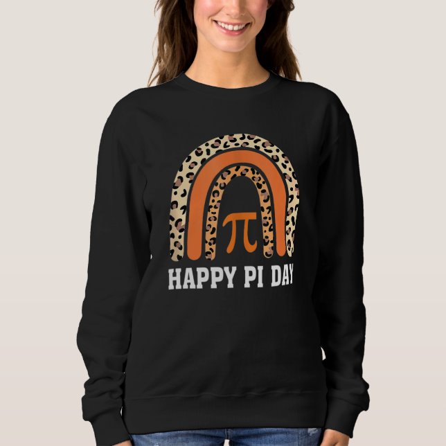 Funny Leopard Rainbow Happy Pi Day Math Teacher Da Sweatshirt (Front)